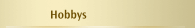 Hobbys